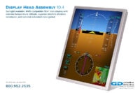 Display Head Assembly 10.4 for Simulators - Sunlight readable and night vision goggle-compatible 10.4" core display with an extreme temperature latitude, superior shock & vibration resistance, and an optional extended color gamut make this unit ideal for avionic, military, medical and other simulators